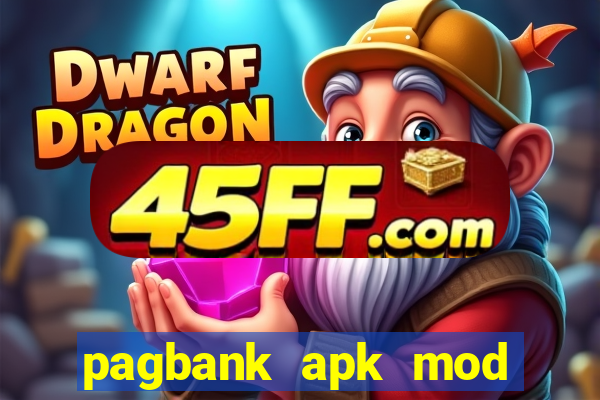 pagbank apk mod dinheiro infinito